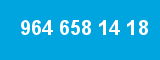 964 658 14 18